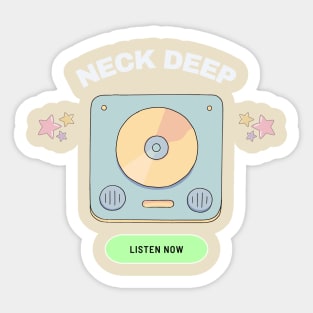 neck deep listen now Sticker